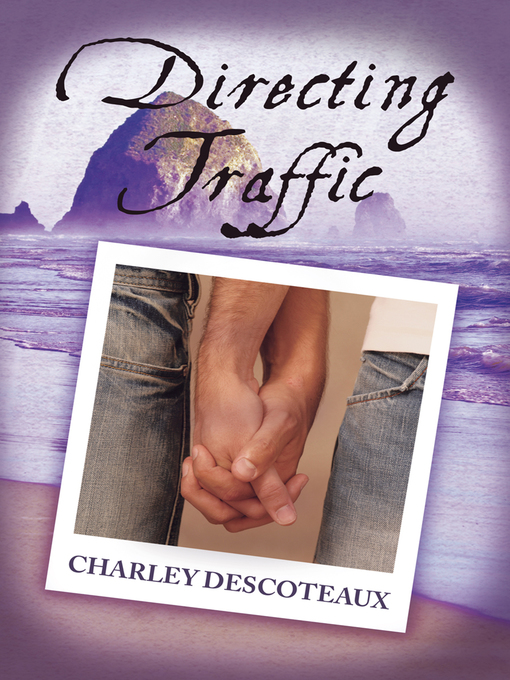 Title details for Directing Traffic by Charley Descoteaux - Available